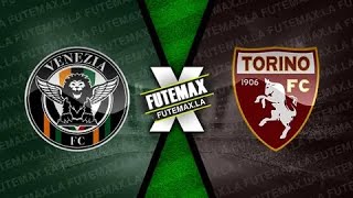 Venezia x Torino ao vivo Campeonato Italiano  20242025 [upl. by Arehsat]