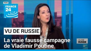 quotVu de Russiequot  la vraie fausse campagne de Vladimir Poutine • FRANCE 24 [upl. by Hemetaf]