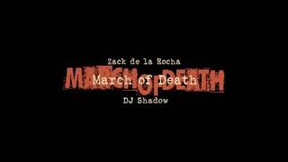 Zack de la Rocha amp DJ Shadow  March Of Death [upl. by Amikehs440]