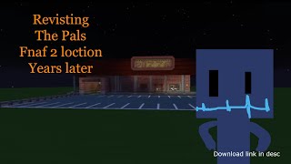 Revisiting The Pals FNAF 2 location Years Later [upl. by Cynarra]