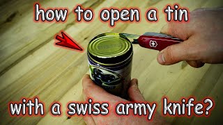 How to open a tin with a swiss army knife [upl. by Sotsirhc]