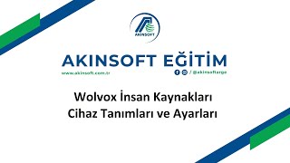 Wolvox İnsan Kaynakları  Cihaz Tanımları ve Ayarları [upl. by Anawed]