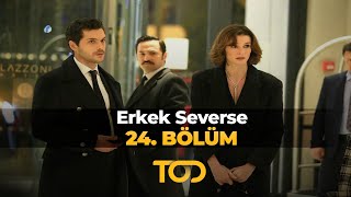 Erkek Severse 24 Bölüm  Yılın Aşkı [upl. by Mich]