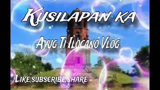 Kusilapan ka ilocano song [upl. by Aivata]