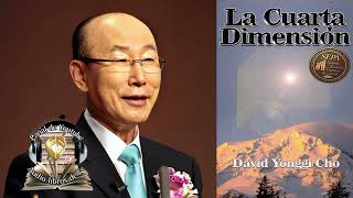 La Cuarta Dimensión David Yonggi Cho Audio Libro Cristiano [upl. by Bordie661]