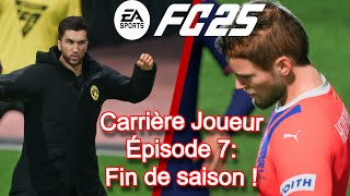 EA FC 25  CARRIÈRE JOUEUR  FIN DE SAISON  7 [upl. by Kissee234]