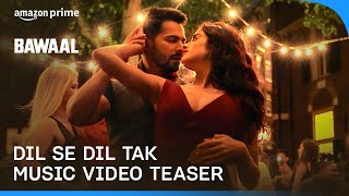 Dil Se Dil Tak  Music Video Teaser  Bawaal  Laqshay Kapoor Akashdeep Sengupta Suvarna Tiwari [upl. by Ordnazil]