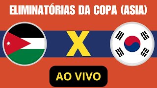 JORDANIA X COREIA DO SUL AO VIVO ELIMINATORIAS DA COPA ASIA copadomundo2026 [upl. by Beesley]