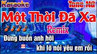 Một Thời Đã Xa Karaoke Remix Tone Nữ Nhạc Sống [upl. by Narruc545]