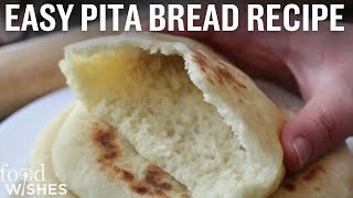 How to Make Pita Bread Easy At Home Recipe  Food Wishes [upl. by Carmena]