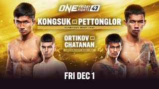 ONE Friday Fights 43 Kongsuk vs Pettonglor [upl. by Camila259]