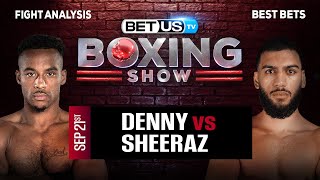 Tyler Denny vs Hamzah Sheeraz  Boxing Expert Predictions Boxing Picks amp Best Bets [upl. by Weider]