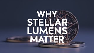 Why Stellar Lumens XLM Are Essential for the Stellar Network [upl. by Pros]