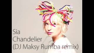 Sia  Chandelier DJ Maksy Rumba remix 24bpm [upl. by Myers]