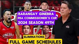 PBA COMMISSINERS CUP 2024 SEASON 49TH BARANGAY GINEBRA SAN MIGUEL ELIMINATIONS FULL GAME SCHEDULES [upl. by Oakleil]