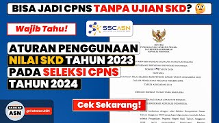 Nilai SKD 2023 Dapat Digunakan di CPNS 2024 – Bagaimana Caranya [upl. by Tabbie]