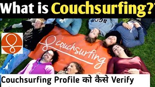 What Is Couchsurfing Couchsurfing Profile को Verify कैसे करें [upl. by Ahseela]