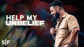 God Help Me Overcome Doubt  Steven Furtick [upl. by Taka971]