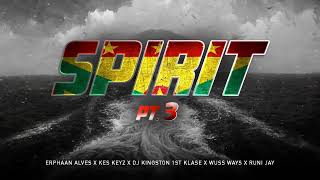 SPIRIT Pt 3  Erphaan Alves x Wuss Ways x Runi Jay  Kes Keyz x 1stKlase x DjKingston Soca 2023 GR [upl. by Sidney467]