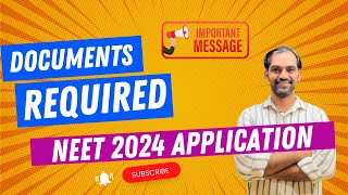 NEET 2024 Application  Documents Required [upl. by Mays73]