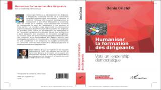 Humaniser la formation des dirigeants [upl. by Harolda]