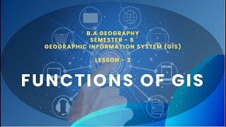 03 Functions of GIS [upl. by Apurk]