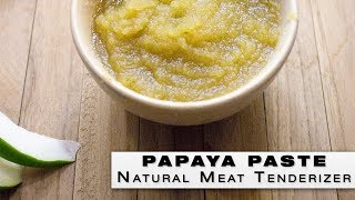 Papaya Paste  Natural Meat tenderizer  How to make amp store papaya paste [upl. by Asile]