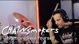 The Chainsmokers  Nghtmre Save Yourself  Drum Cover  By Joey Drummer [upl. by Greeley]