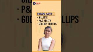 Dividend Alerts  Gillette PampG Godfrey Phillips  Kotak Securities [upl. by Aldric]