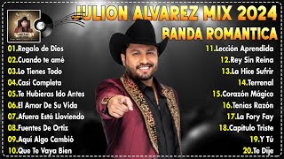 Julion Alvarez Mix 2024  Música de Banda Romantica  30 Grandes Exitos [upl. by Evelinn136]