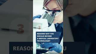 3 Reasons Why You Should Become a Medical Laboratory Technologist [upl. by Ruby]