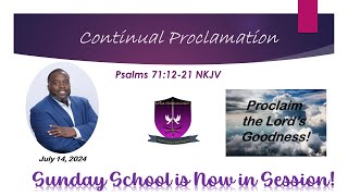 International Sunday School Lesson  July 14 2024  Continual Proclamation [upl. by Fante]