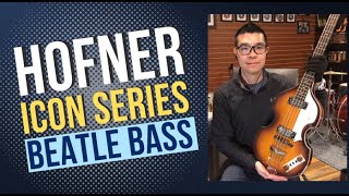 Hofner Icon Series BBass  The Iconic Beatle bass soundhow do my other basses compare [upl. by Elisha]