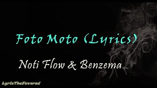 Foto Moto Lyrics Noti Flow x Benzema Ochunglo Family [upl. by Augy]