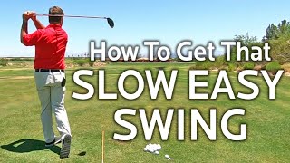 HOW TO GET A SLOW EASY GOLF SWING [upl. by Materse]