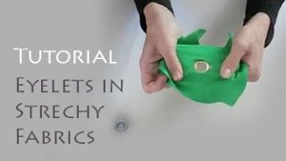 How to Set Eyelets in Stretchy Fabrics [upl. by Schonfeld685]