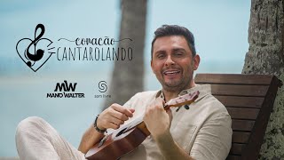 Mano Walter  Coração Cantarolando Clipe Oficial [upl. by Waterman]