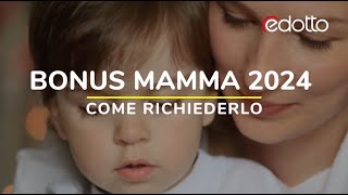 Bonus mamma 2024 come richiederlo [upl. by Trix]