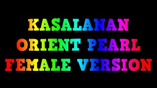 KASALANAN  ORIENT PEARL FEMALE VERSION OPM KARAOKE [upl. by Eineeuq]