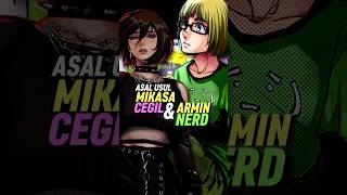 Asal Usul Mikasa Kenapa Jadi Gothic Dan Armin Nerd shorts [upl. by Noroj600]