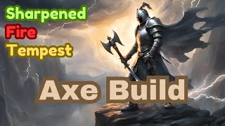 Fire Sharpened Tempest Axe Build No Tonics Dauntless Blind Gamer [upl. by Pros]