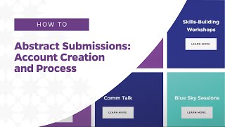 Abstract Submissions Account Creation and Process [upl. by Renruojos884]