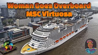 Tragedy at Sea  Woman Goes Overboard on MSC Virtuosa [upl. by Nnylyt]