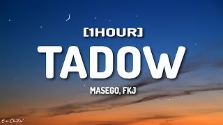 Masego FKJ  Tadow Lyrics 1HOUR [upl. by Nahtnaoj]