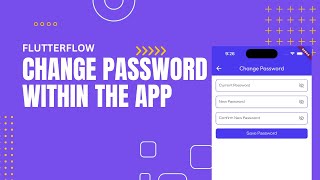 Change User Password all within the App on FlutterFlow [upl. by Ynneh]