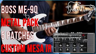 BOSS ME90 Metal Pack  5 Patches  Custom IR [upl. by Maffa]