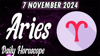 THE BEST DAY TO HAVE WHAT YOU WANT ✅DAILY HOROSCOPE ARIES NOVEMBER 7 2024 ♈️ ❤️ 🌞 Aries LOVE ✅ 💫 ⭐️ [upl. by Otanutrof404]