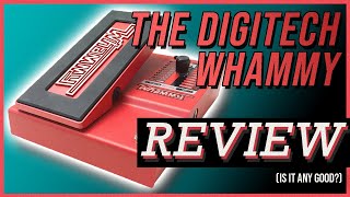 The Definitive Digitech Whammy Review  Is It Any Good [upl. by Drahnreb61]