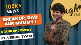 Breakup Dad aur Mummy  Stand Up Comedy Ft Vishal Tyagi [upl. by Idissak]