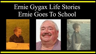 Ernie Gygax Life Stories Ernie Goes To School Part 3 Interview [upl. by Philcox]